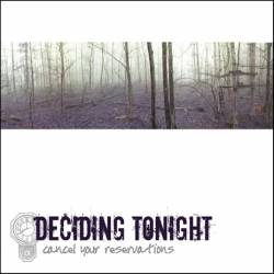 Deciding Tonight : Cancel Your Reservations